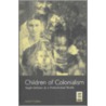 Children Of Colonialism by Lionel Caplan