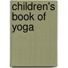 Children's Book Of Yoga door Thia Luby