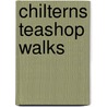 Chilterns Teashop Walks by Jean Patefield