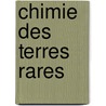 Chimie Des Terres Rares door Gr�Goire Nicolaevitch Wyrouboff