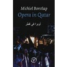 Opera in Qatar door M. Borstlap