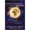 Christianity with Power by Charles H. Kraft