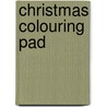 Christmas Colouring Pad door Onbekend