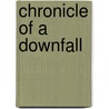Chronicle Of A Downfall door Leopold Schwarzschild
