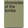 Chronicles Of The Tombs by Anonymous Anonymous