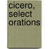 Cicero, Select Orations