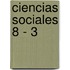 Ciencias Sociales 8 - 3