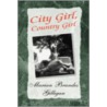 City Girl, Country Girl by Brandes Gilligan Marian