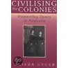Civilising The Colonies door Alison Gyger