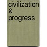 Civilization & Progress door John Beattile Crozier