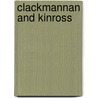Clackmannan And Kinross by John Percival Day