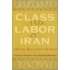 Class And Labor In Iran