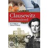 Clausewitz Reconsidered by Hedley P. Willmott