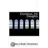 Cluvienus, His Thoughts by Harry Rede Tottenham