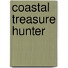 Coastal Treasure Hunter by Louise Spilsbury