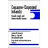 Cocaine-Exposed Infants door James A. Inciardi