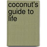 Coconut's Guide to Life door Onbekend