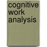 Cognitive Work Analysis by Neville A. Stanton