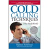 Cold Calling Techniques by Stephan Schiffman