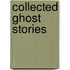 Collected Ghost Stories