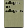 Colleges and Collegians door Edward M. Collins