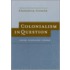 Colonialism in Question