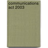 Communications Act 2003 by Unknown