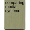 Comparing Media Systems door Paolo Mancini