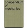 Compendium of Mechanics door Robert Brunton