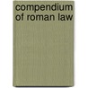 Compendium of Roman Law door Gordon Campbell