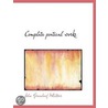 Complete Poetical Works door John Greenleaf Whittier