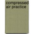 Compressed Air Practice