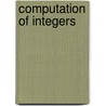 Computation Of Integers door Paul J. Riccomini