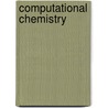 Computational Chemistry door Jerzy Leszczynski