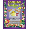 Computer Activities A-Z by Teacher Created Materials