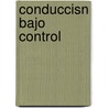 Conduccisn Bajo Control door Paco Costas