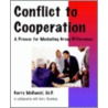 Conflict to Cooperation door Garry McDaniel