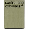 Confronting Colonialism by Irfan Habib