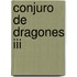 Conjuro De Dragones Iii