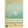 Conquest Of The Useless door Werner Herzog