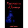 Conspirators Of Revenge door John Portera J.