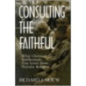 Consulting The Faithful door Richard J. Mouw