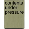 Contents Under Pressure door Martin Popoff