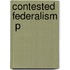 Contested Federalism  P