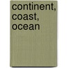 Continent, Coast, Ocean door Onbekend