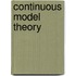 Continuous Model Theory