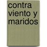 Contra Viento y Maridos door Sylvia Walker