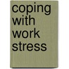 Coping With Work Stress door Philip J. Dewe