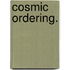 Cosmic Ordering.