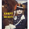 Geeft Acht! door J.W.L. Hilkhuijsen